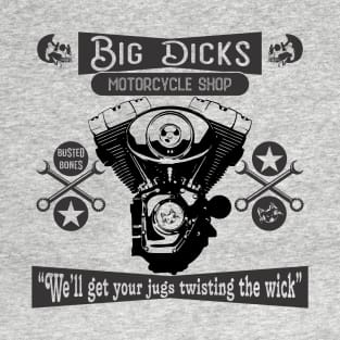 Big Dicks Motorcycle Shop T-Shirt